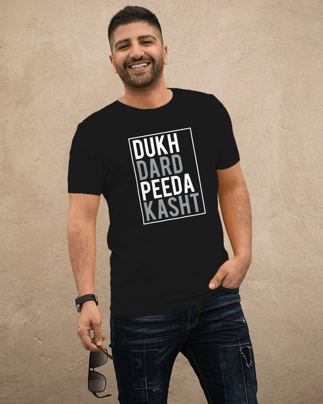 Dukh Dard Peeda Classic Fit T-Shirt | Comfortable & Stylish Tee