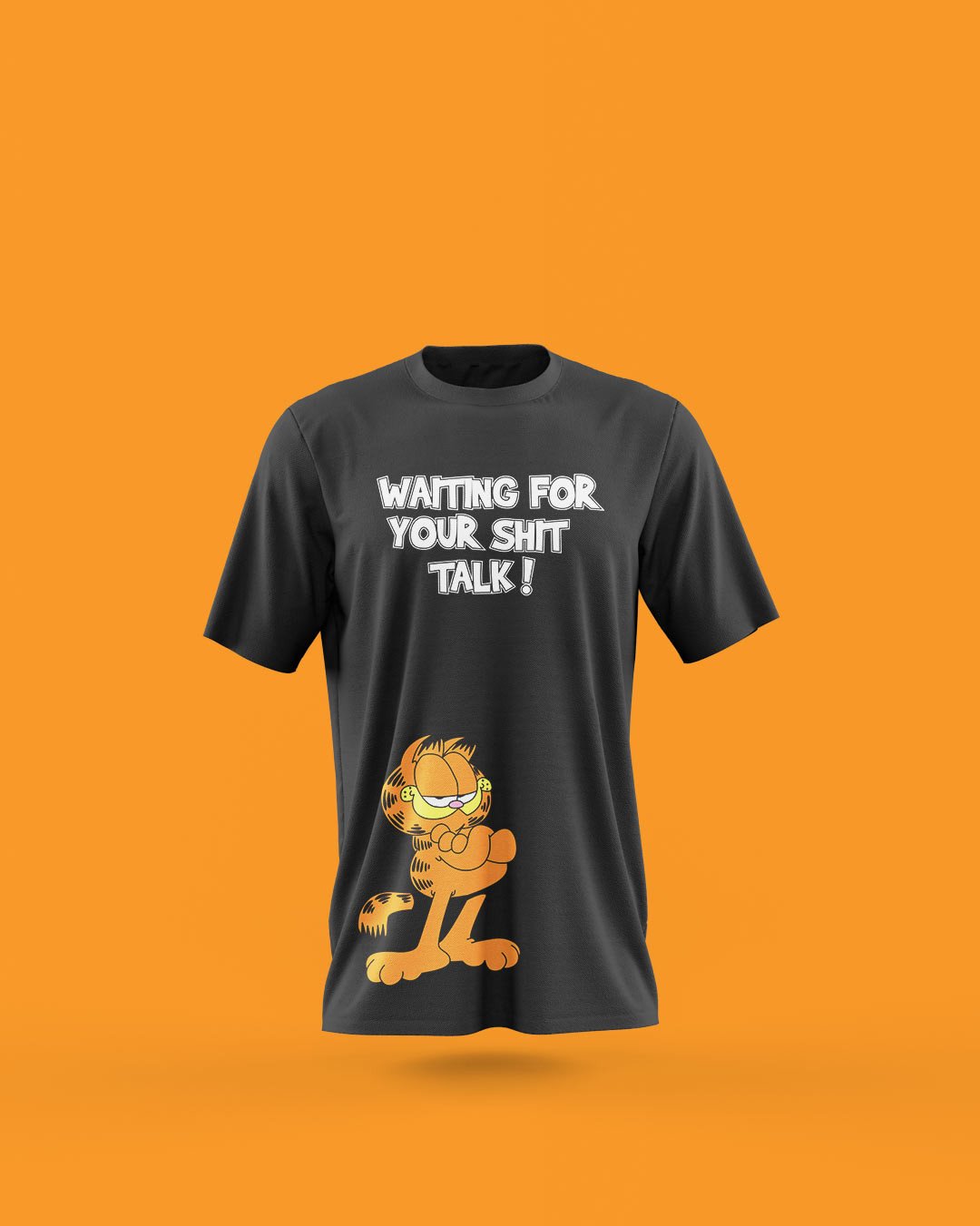 Garfield – Waiting For Your Shit Talk T-Shirts