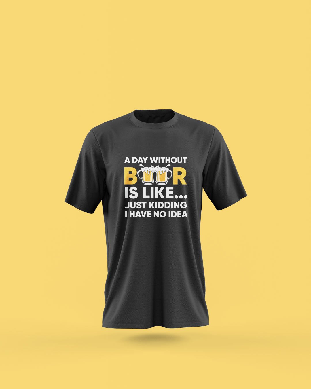 A Day Without BEER is Like T-Shirts